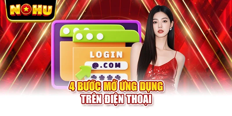 4 bước mở ứng dụng trên điện thoại